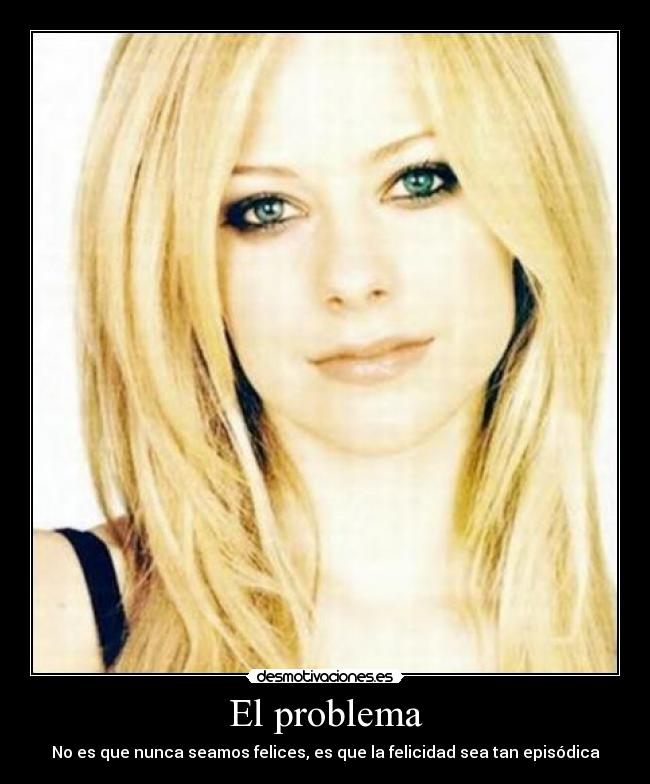 El problema - No es que nunca seamos felices, es que la felicidad sea tan episódica
