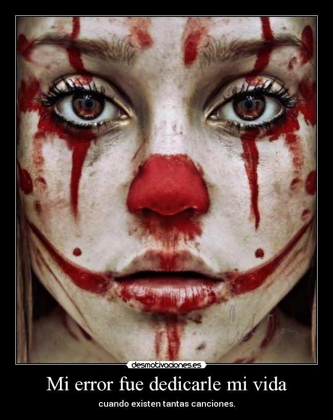 Mi error fue dedicarle mi vida - 