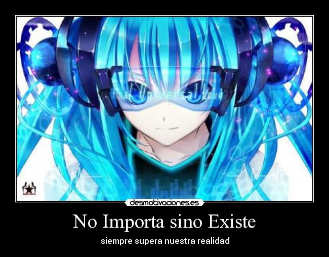 No Importa sino Existe -