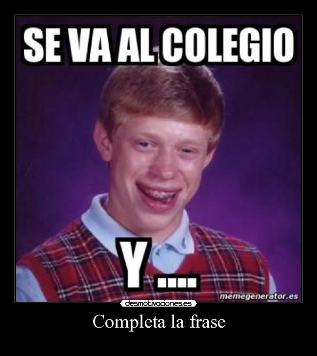 Completa la frase - 