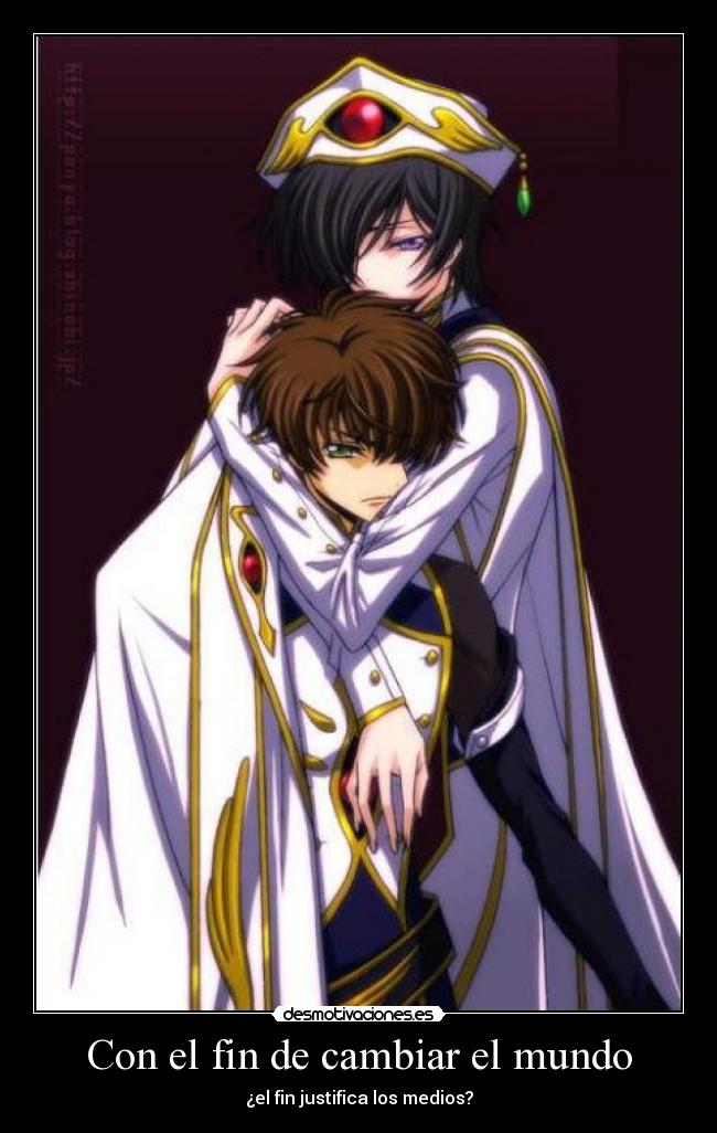 Con el fin de cambiar el mundo - ¿el fin justifica los medios?