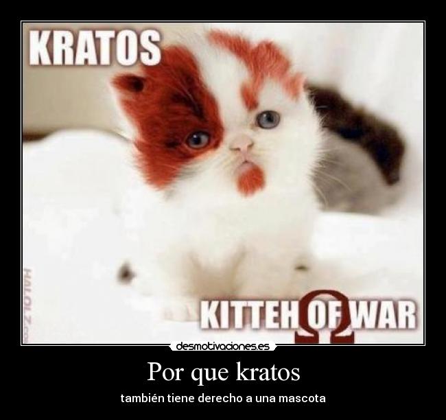 Por que kratos - también tiene derecho a una mascota