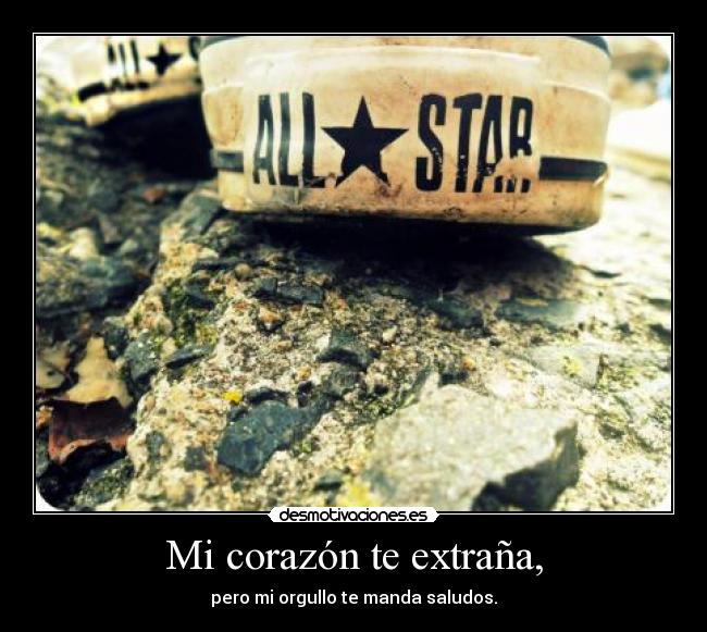 Mi corazón te extraña, -