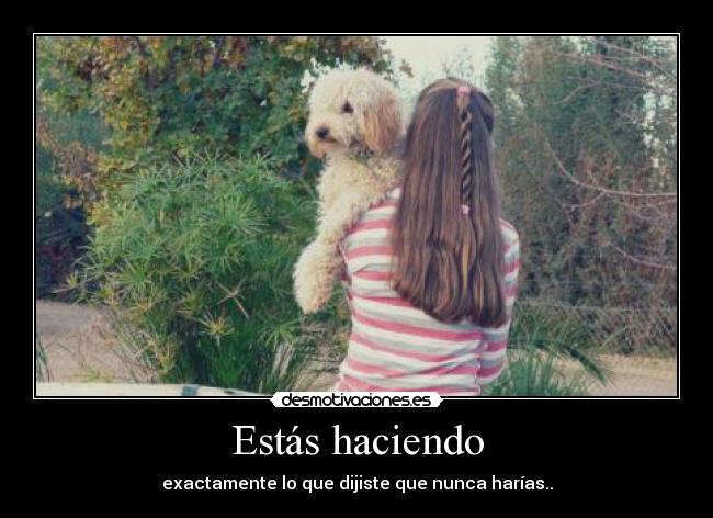Estás haciendo - 
