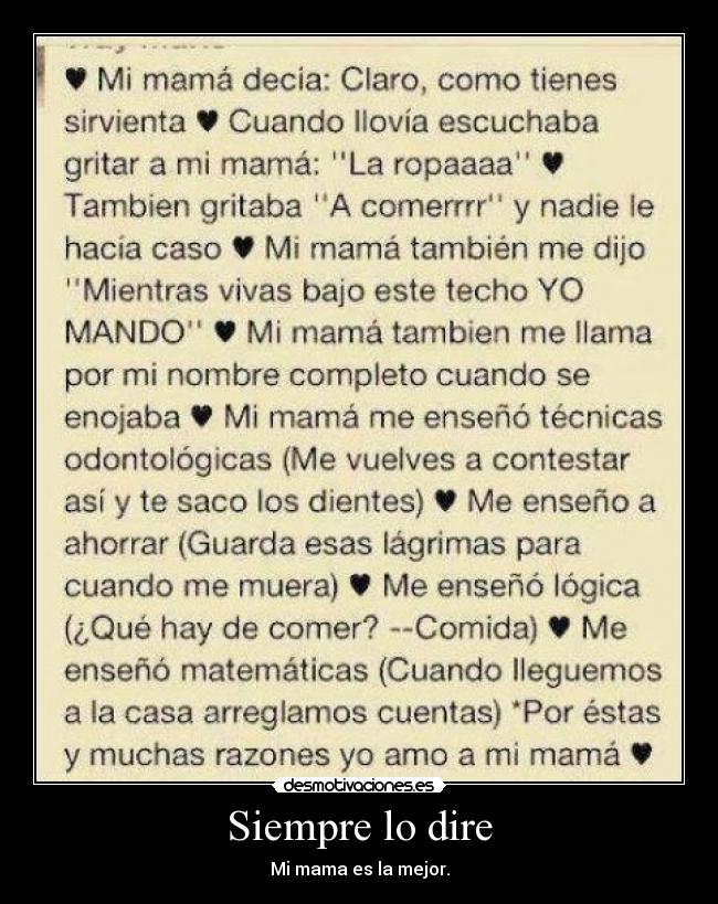 Siempre lo dire - Mi mama es la mejor.