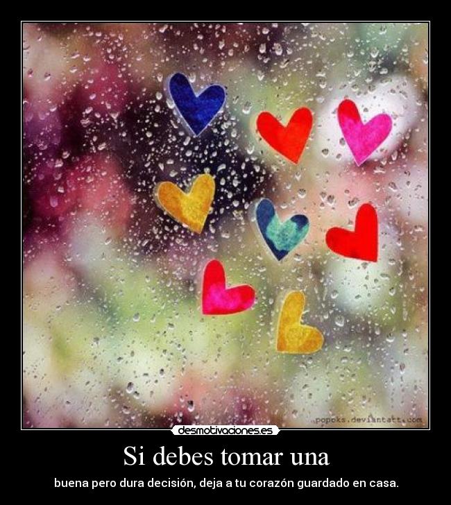 Si debes tomar una -