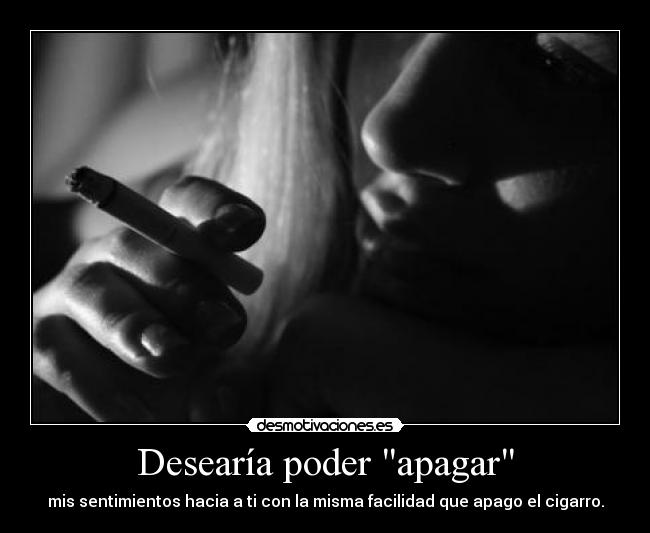 Desearía poder apagar -