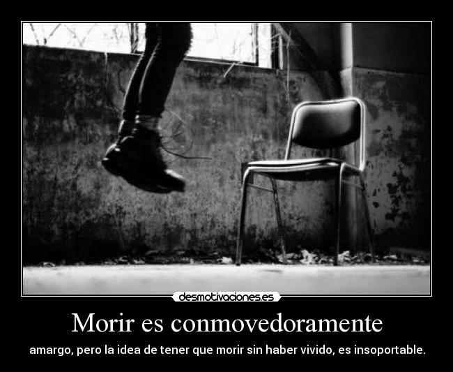 Morir es conmovedoramente - 