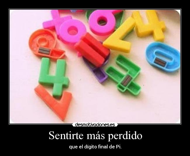 Sentirte más perdido -