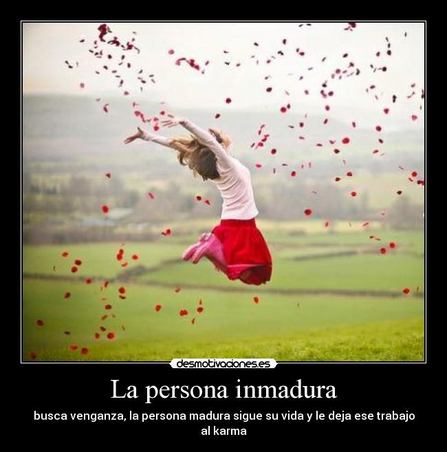 La persona inmadura -