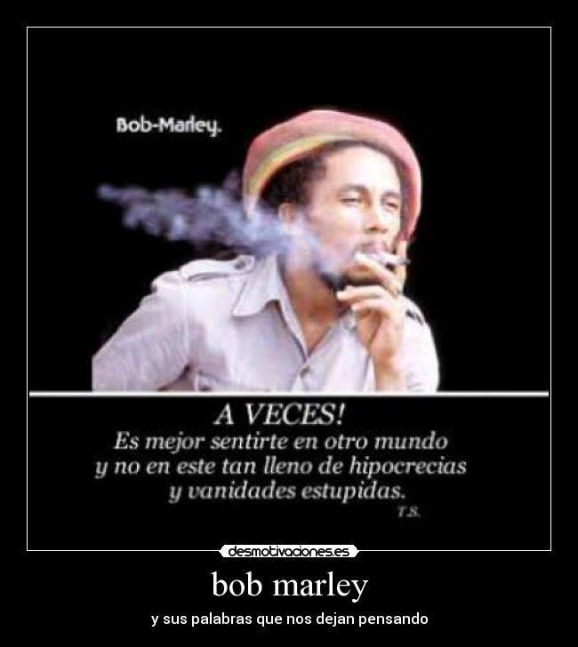 carteles bob marley pensar desmotivaciones