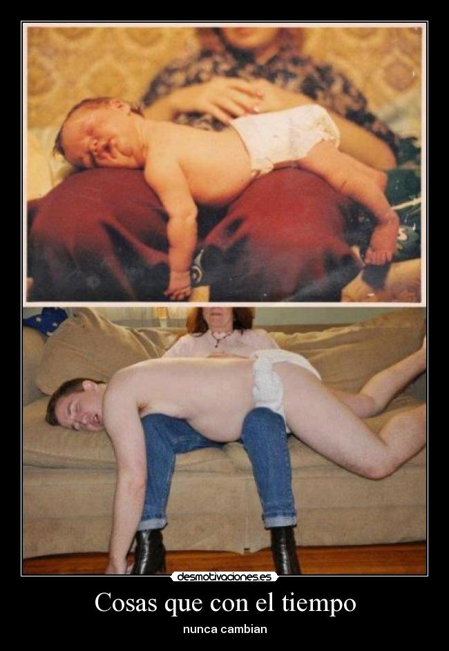 Cosas que con el tiempo - nunca cambian