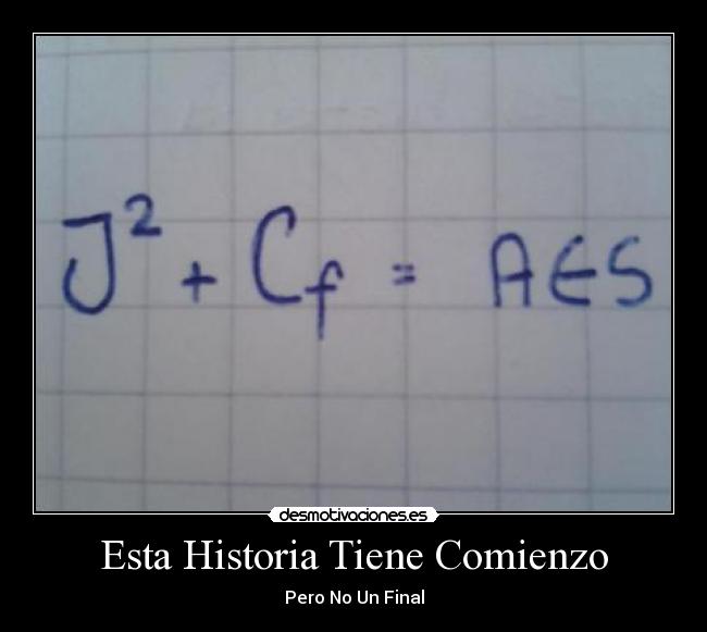 Esta Historia Tiene Comienzo - Pero No Un Final