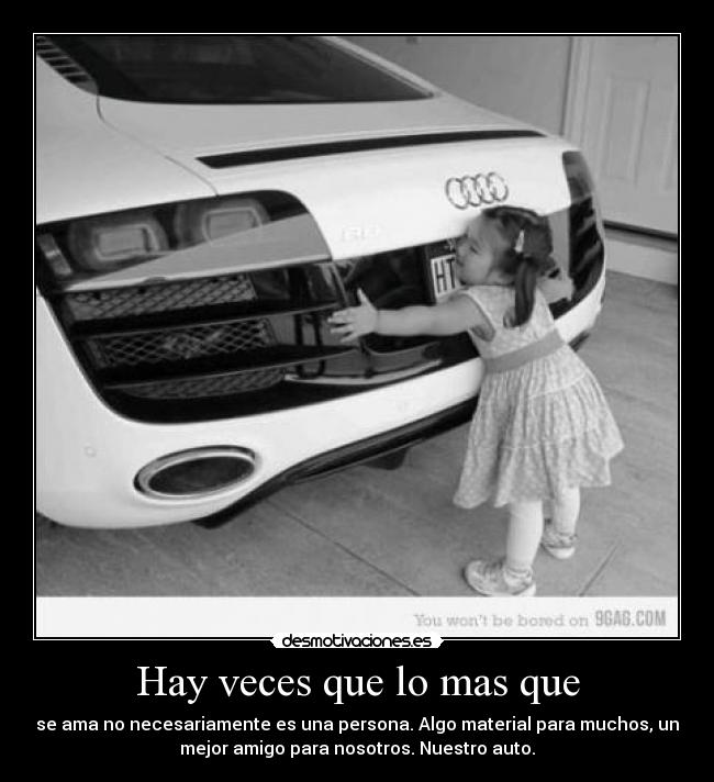 Hay veces que lo mas que -