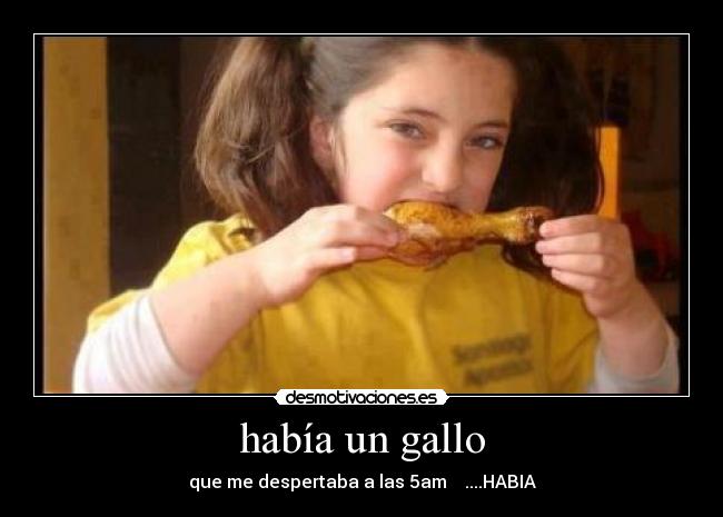 había un gallo -