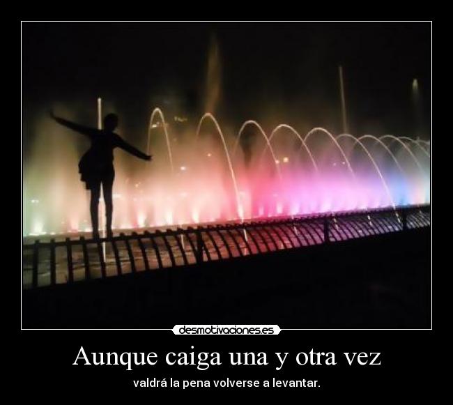 Aunque caiga una y otra vez -