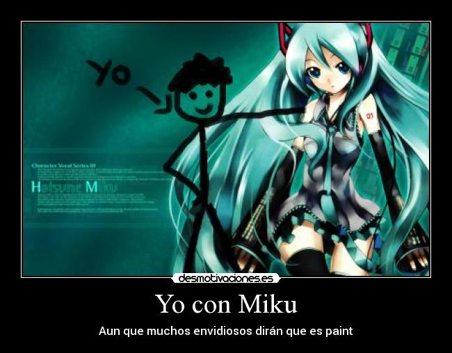 Yo con Miku - 