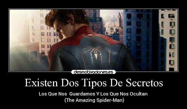 carteles the amazing spider man existen dos tipos secretos desmotivaciones