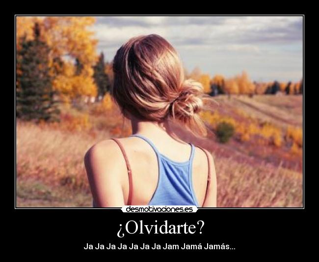 ¿Olvidarte? - 