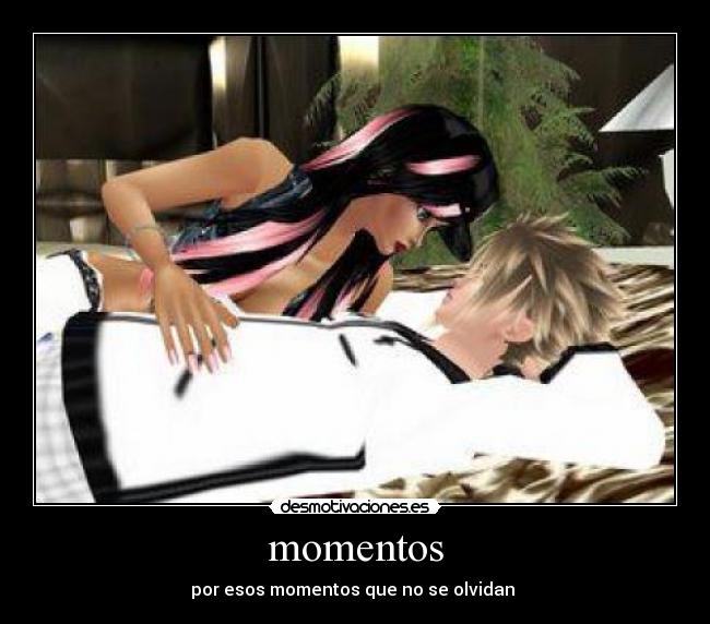 momentos - por esos momentos que no se olvidan ♥