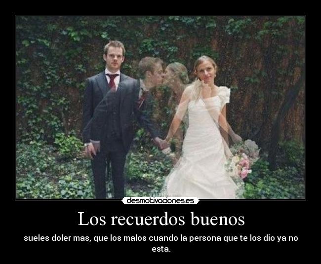 Los recuerdos buenos -