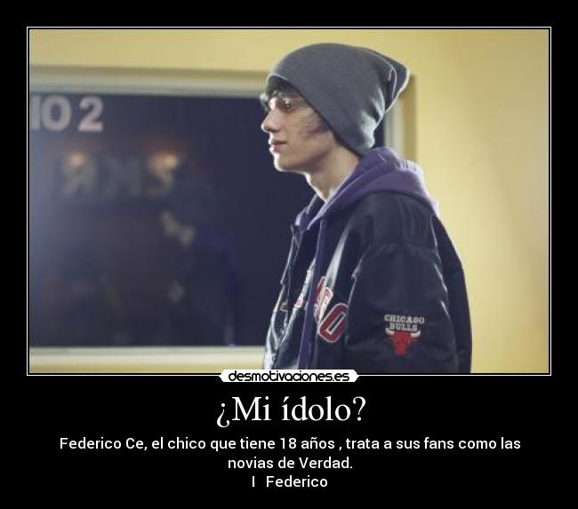 ¿Mi ídolo? -