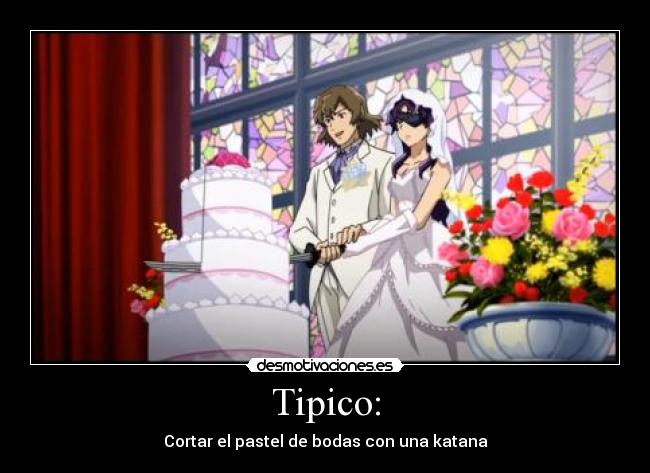 Tipico: - Cortar el pastel de bodas con una katana