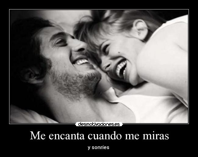 Me encanta cuando me miras - 