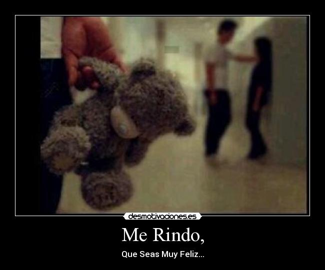 Me Rindo, - Que Seas Muy Feliz...