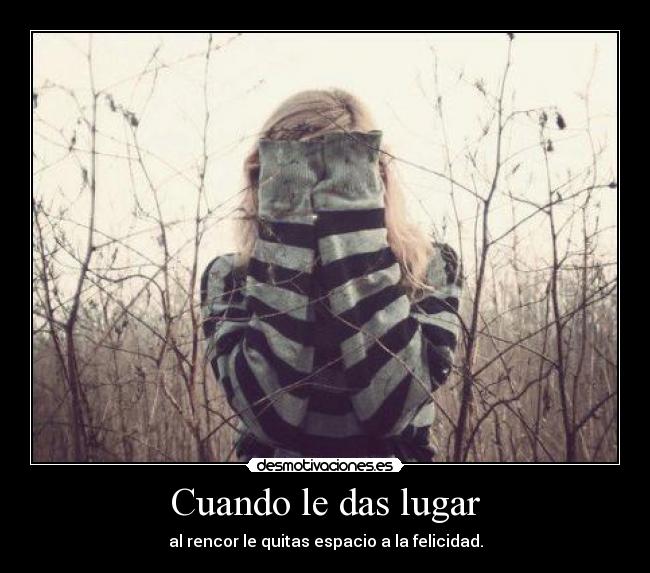 Cuando le das lugar - 