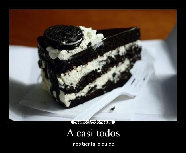 carteles dulce rico chocolate crema oreo exe lxb comer postres desmotivaciones