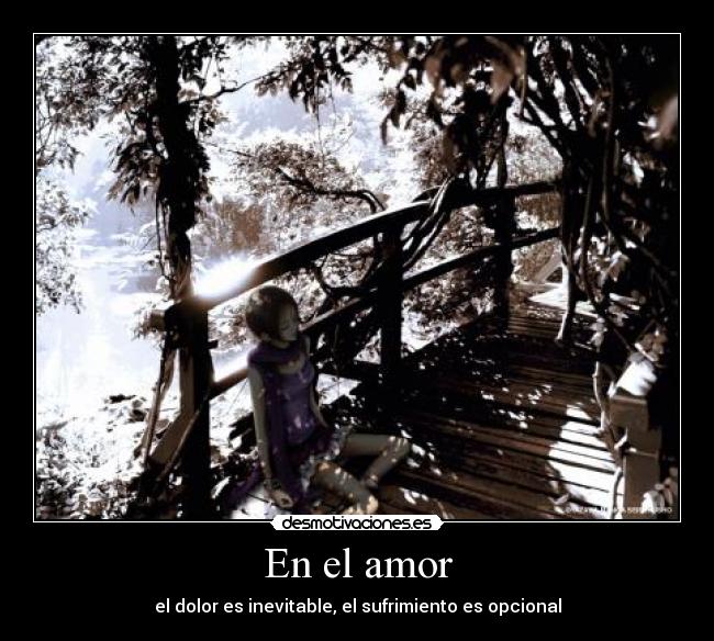 En el amor - el dolor es inevitable, el sufrimiento es opcional