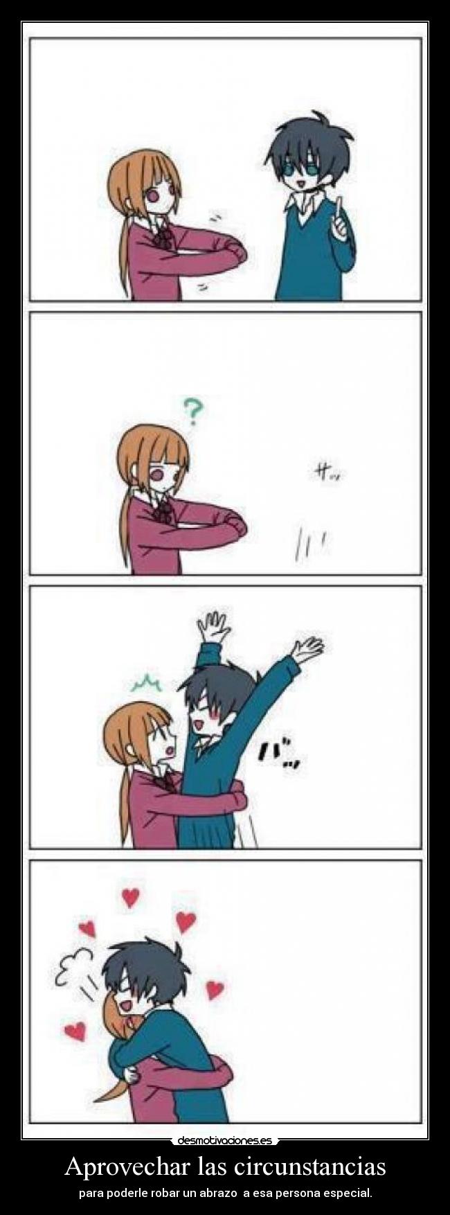 carteles aprovechar las circunstancias para poderle robar abrazo esa persona especial desmotivaciones