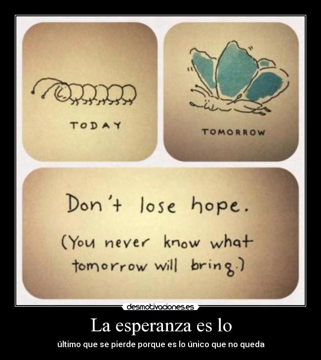 La esperanza es lo -