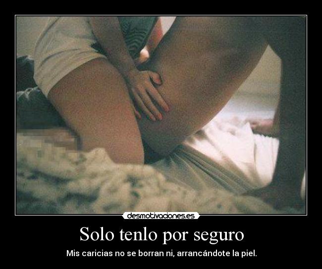 Solo tenlo por seguro - 