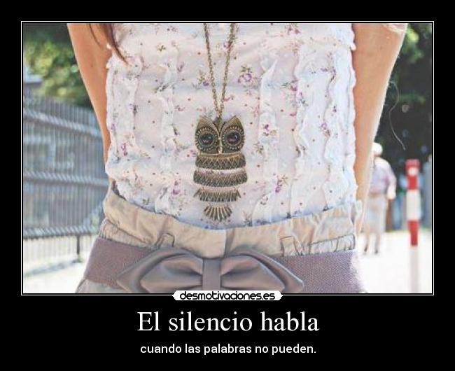 El silencio habla - cuando las palabras no pueden.