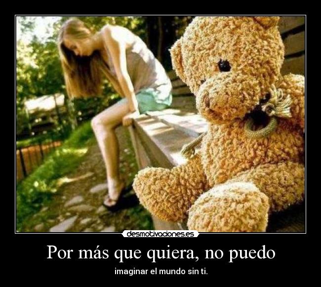 Por más que quiera, no puedo - 