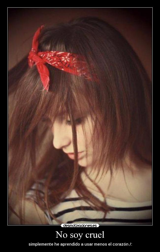 No soy cruel -