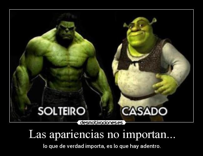 carteles hulk sherk soltero casado noimporta desmotivaciones