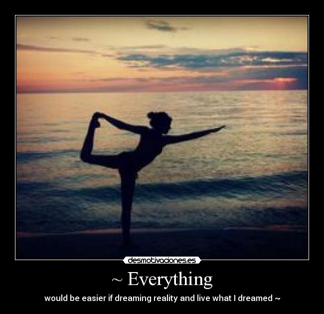 ~ Everything - 