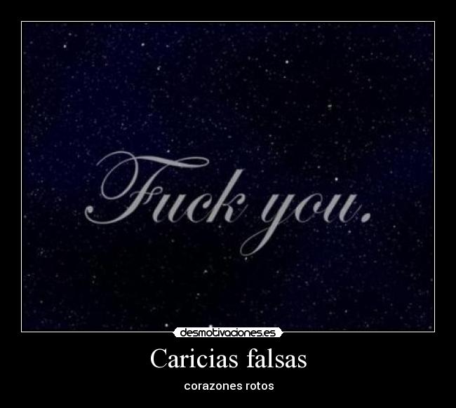 Caricias falsas - corazones rotos