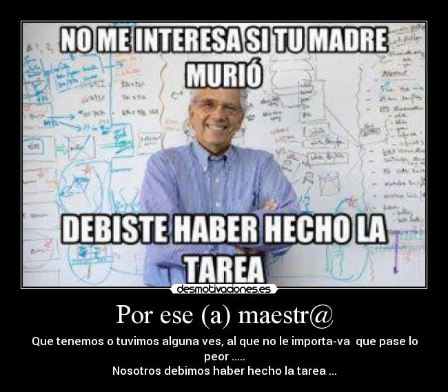 Por ese (a) maestr@ - 