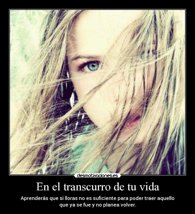 En el transcurro de tu vida -