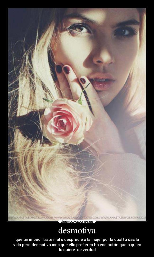 carteles mujer amor patan imbecil idiota bella verdad desmotivaciones