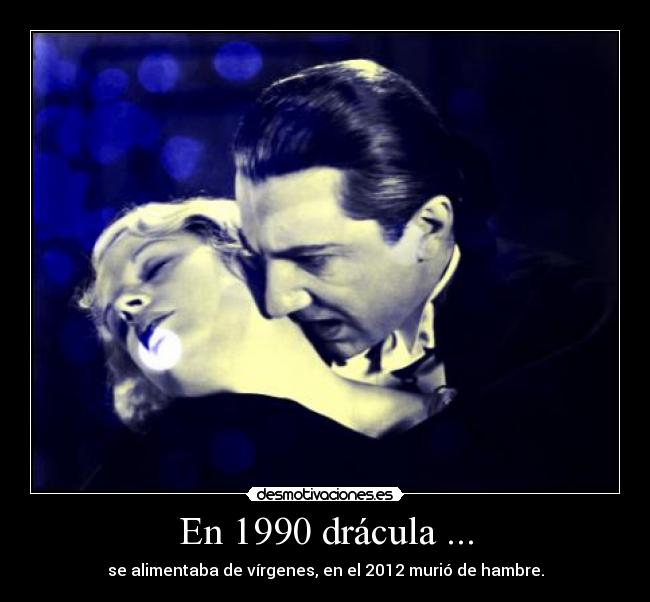 En 1990 drácula ... - 