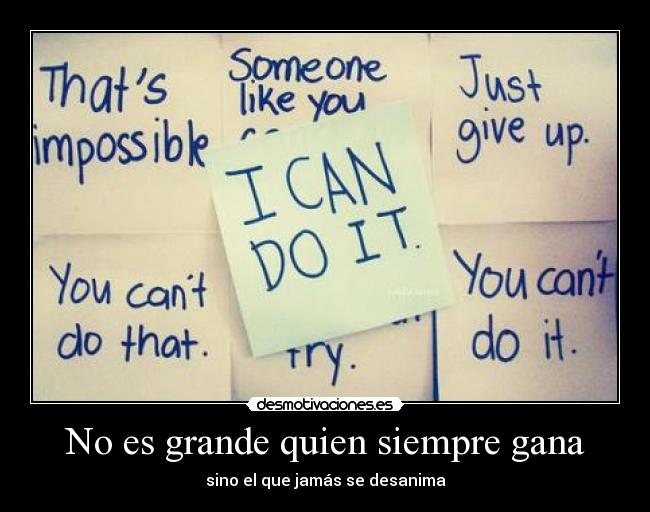 No es grande quien siempre gana - 