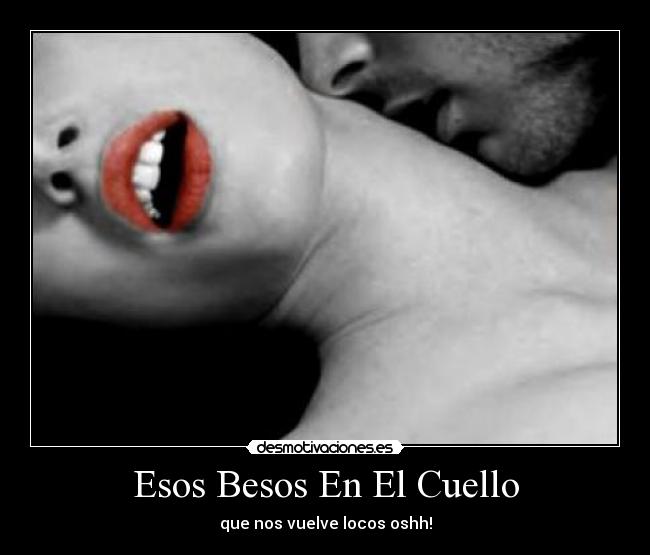 Esos Besos En El Cuello -