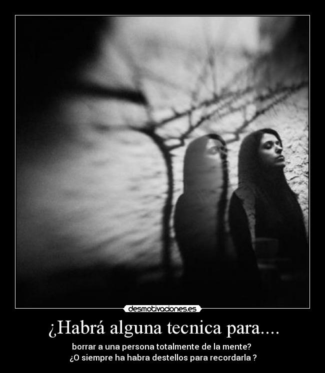 ¿Habrá alguna tecnica para.... -