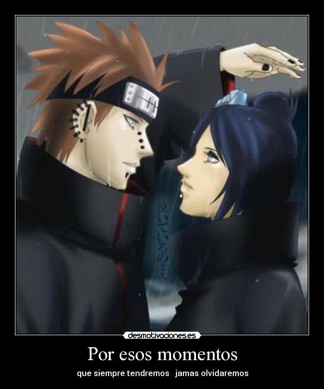 Por esos momentos - que siempre tendremos jamas olvidaremos