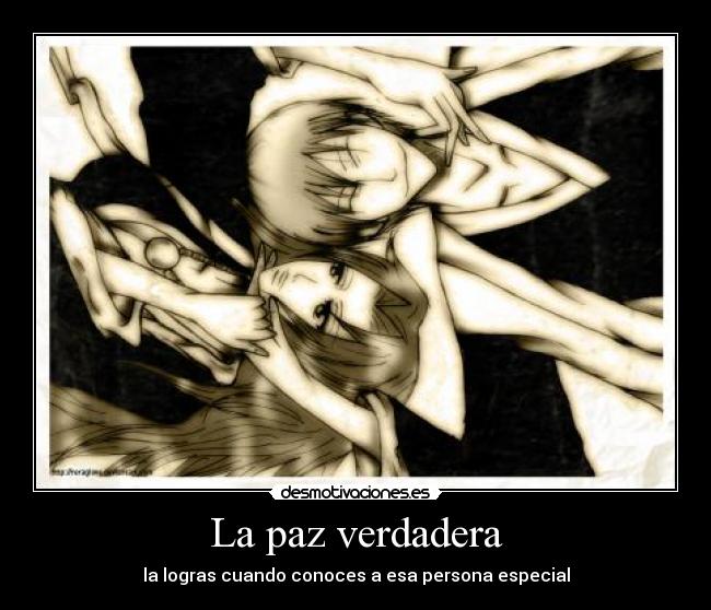 La paz verdadera - la logras cuando conoces a esa persona especial